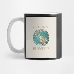 There is no planet B Mug